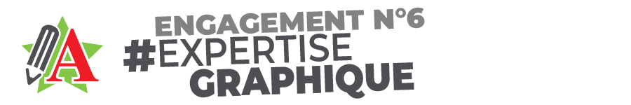 L'expertise de nos graphistes